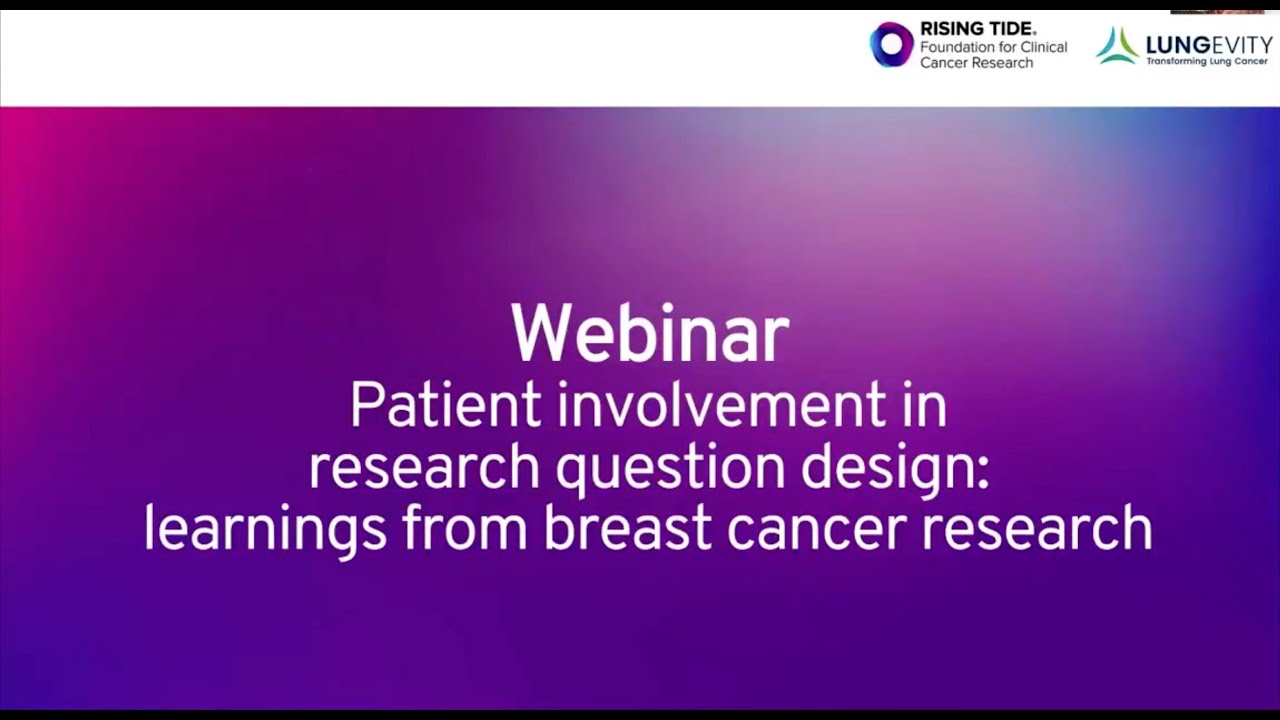 Patient Partner Role in Breast Cancer Study | LUNGevity Webinar
