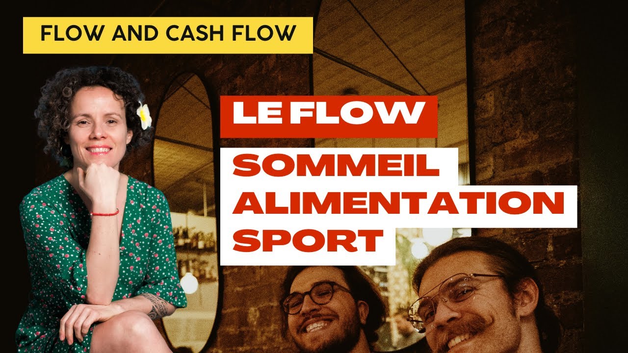 Les 3 secrets pour vivre le flow