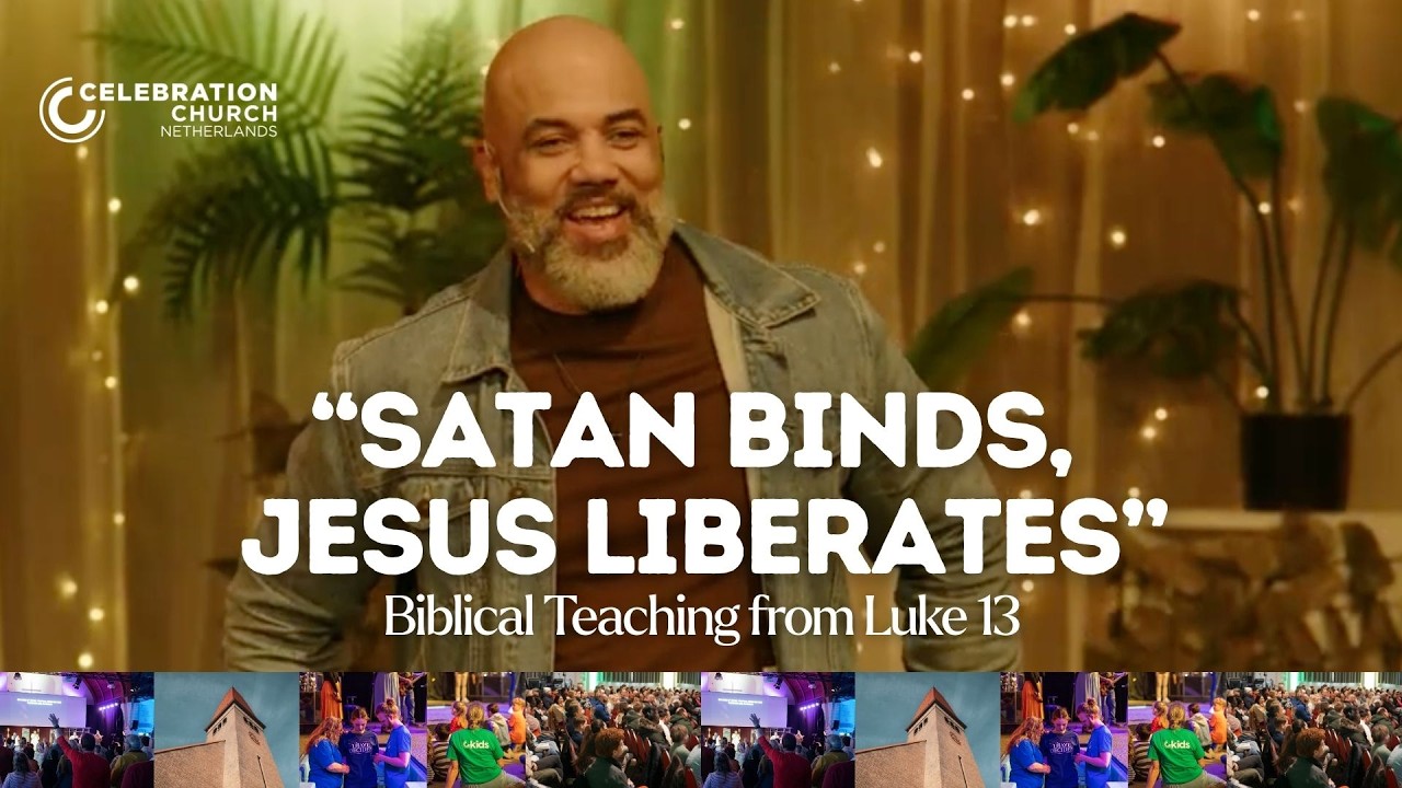 Satan Binds, Jesus Liberates (Teaching on Luke 13)