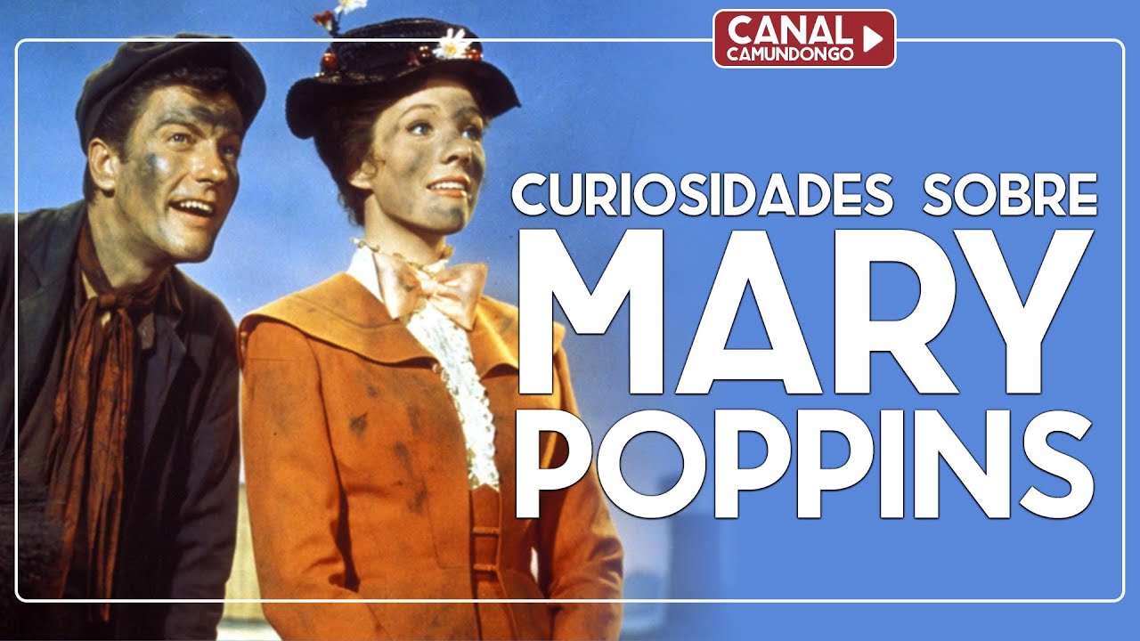 Curiosidades sobre Mary Poppins | O Camundongo