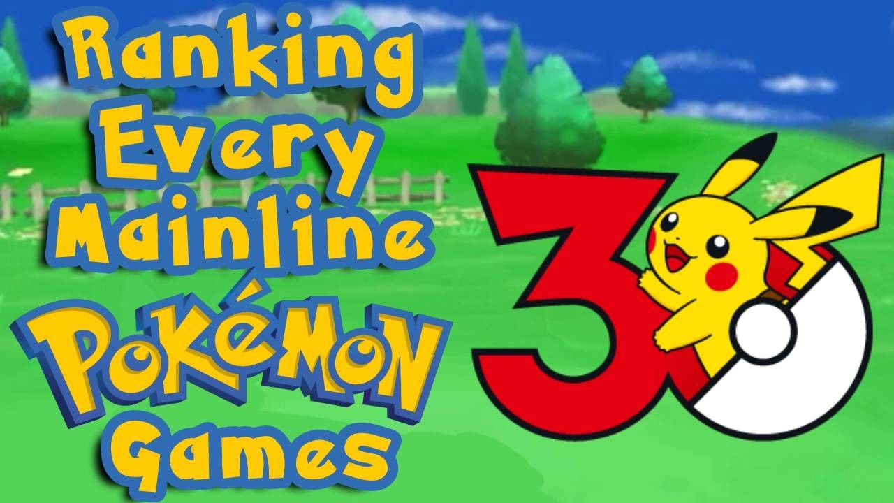 My Ranking Every Mainline Pokemon Games (30th Anniversary)