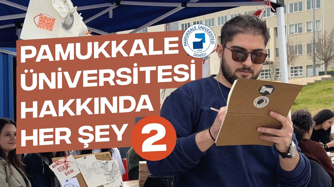 PAMUKKALE ÜNİVERSİTESİ HAKKINDA HER ŞEY ''2'' (PAÜ)
