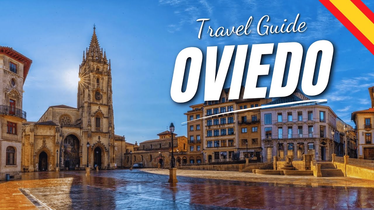 Oviedo Travel Guide: Things To do, Hidden Gems & Essential Tips!