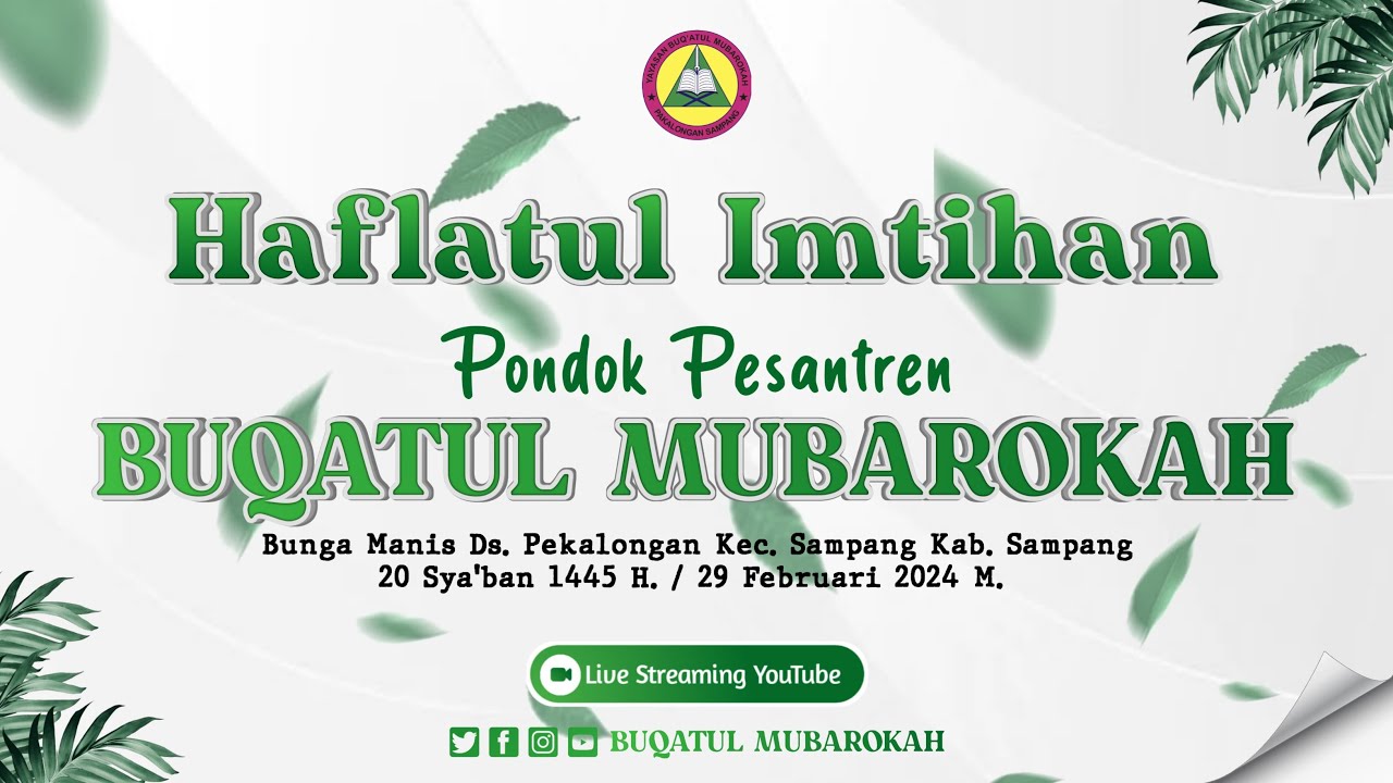 🔴LIVE - MALAM PUNCAK HAFLATUL IMTIHAN KE 67 PP. BUQATUL MUBAROKAH PEKALONGAN SAMPANG
