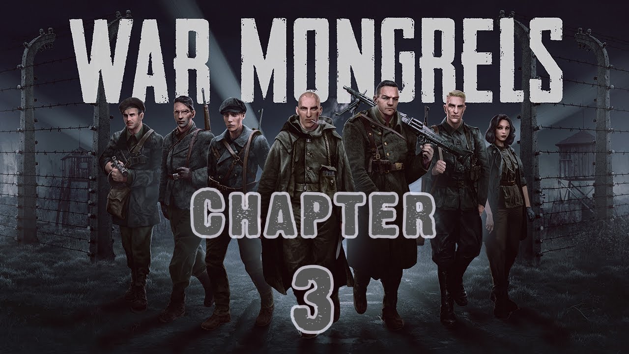 War Mongrels Walkthrough: Chapter 3 (No Commentary)