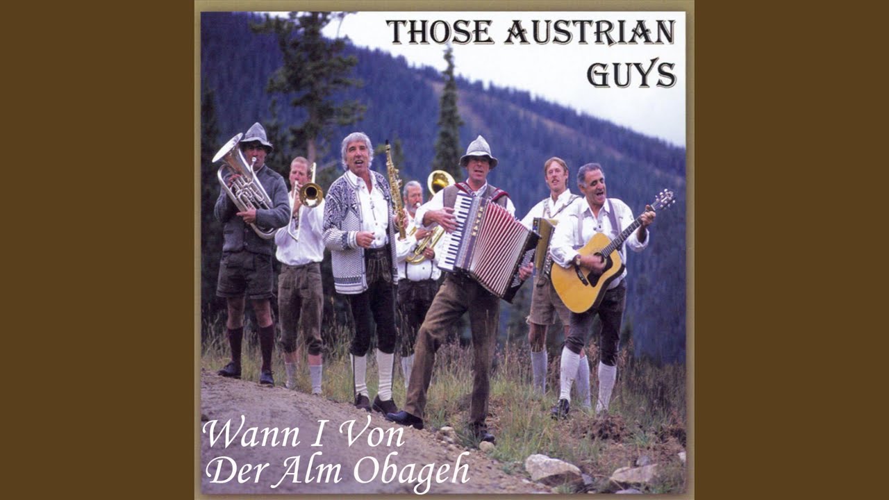 Wann I Von Der Alm Obageh