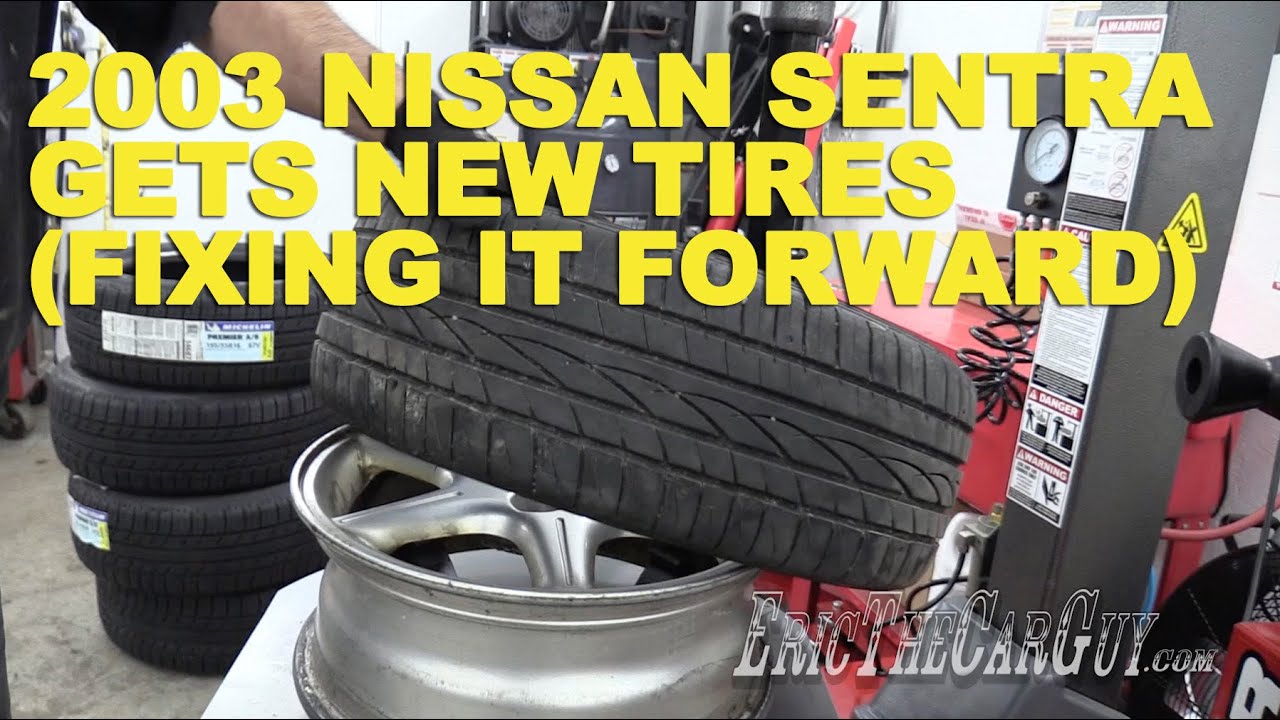 2003 Nissan Sentra Gets New Tires -Fixing it Forward