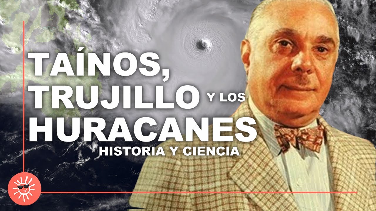 Historia y ciencia de los huracanes en República Dominicana
