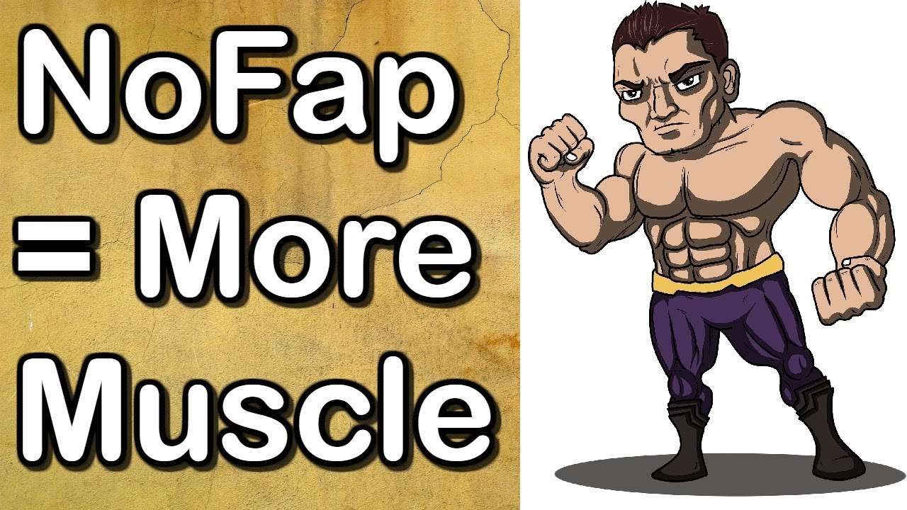 NoFap и набор мышечной массы | ПРАВДА о NoFap и росте мышц