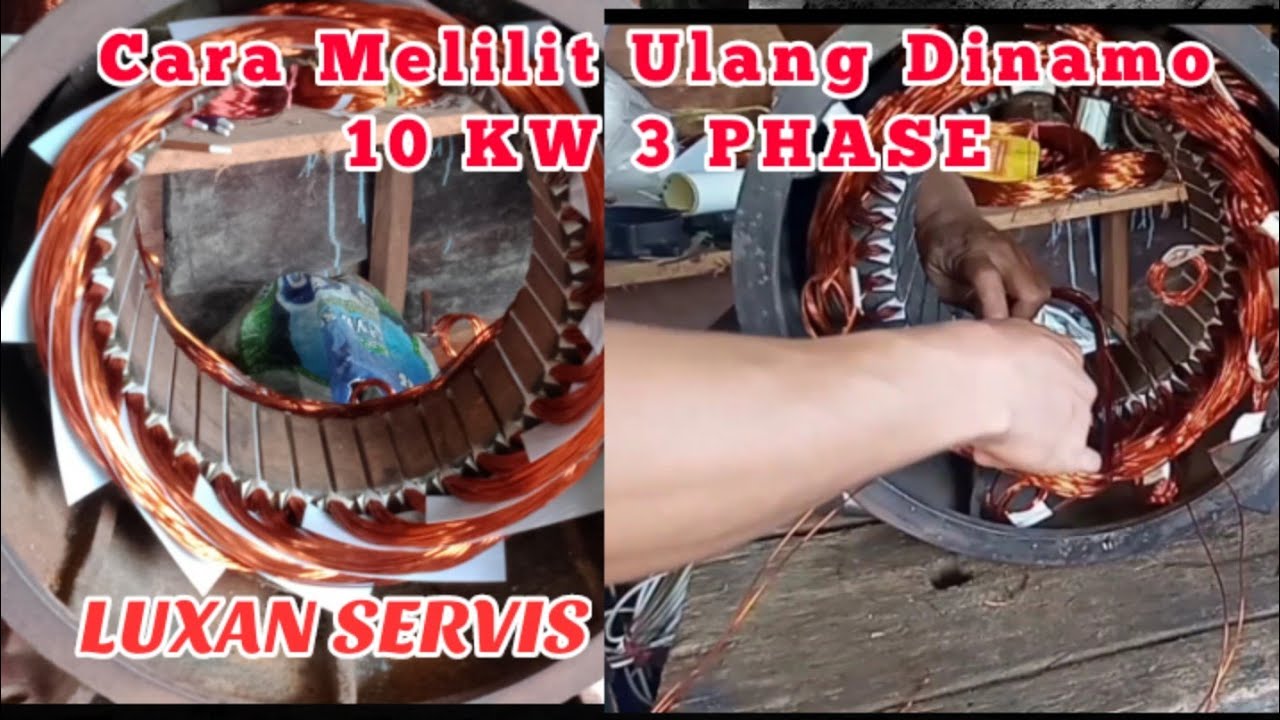 Cara Melilit Ulang Dinamo 10.000 Watt 3 PHASE...!