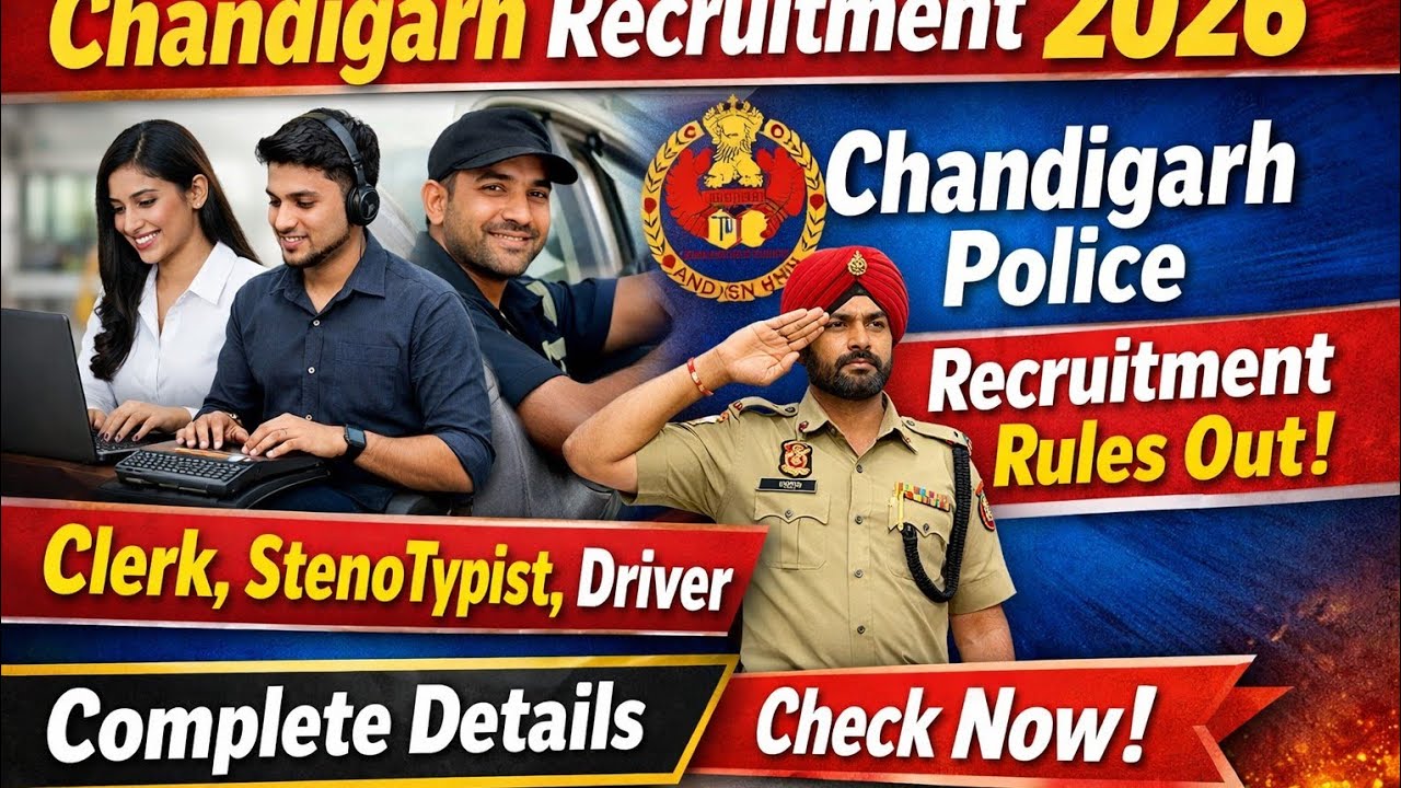 Chandigarh Recruitment 2026| Clerk, StenoTypist,Driver Posts|Chandigarh Police Recruitment Rules Out