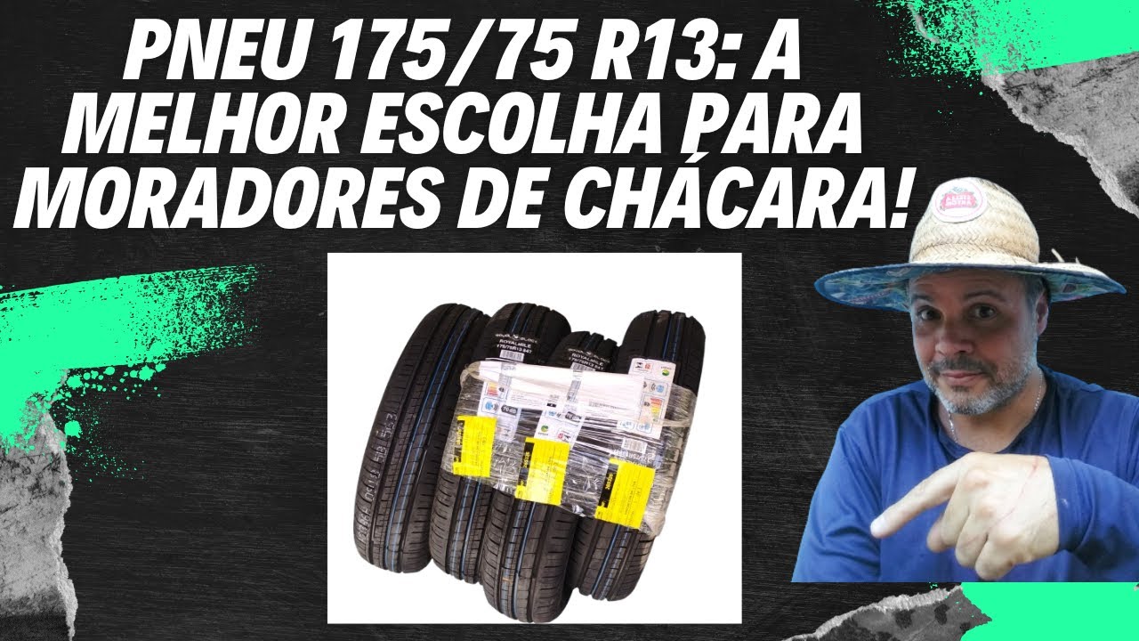 Pneu 175/75 R13: A Melhor Escolha para Moradores de Ch&aacute;cara!