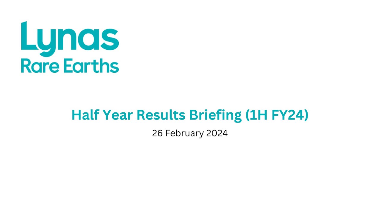 Lynas Half Yearly Results Briefing (1H FY24) - 26 February 2024
