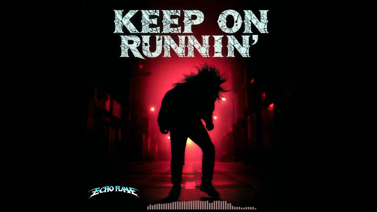 Echo Flame&mdash;Keep on Runnin' - Pure 80s Hard Rock and Metal Vibes