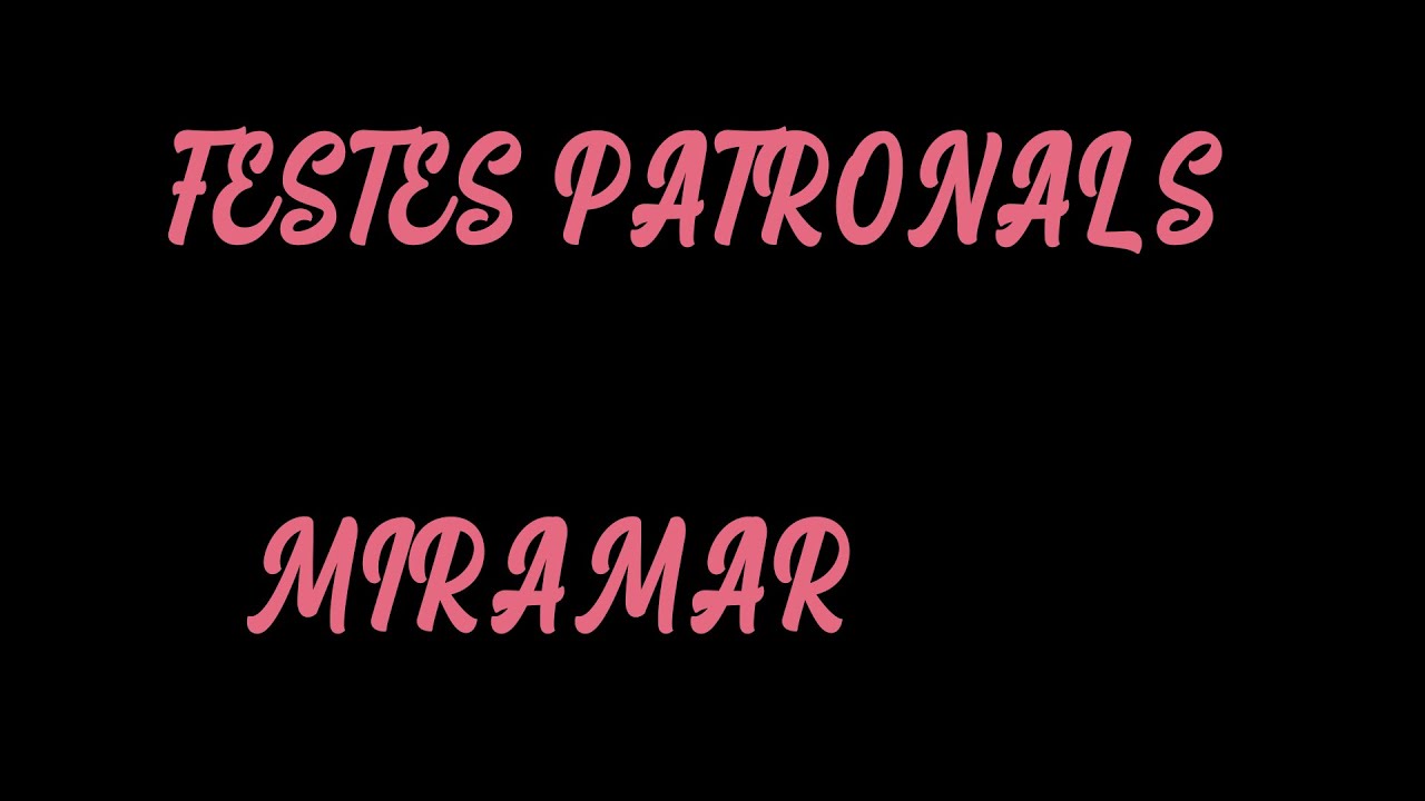 FESTES PATRONALS MIRAMAR 2022