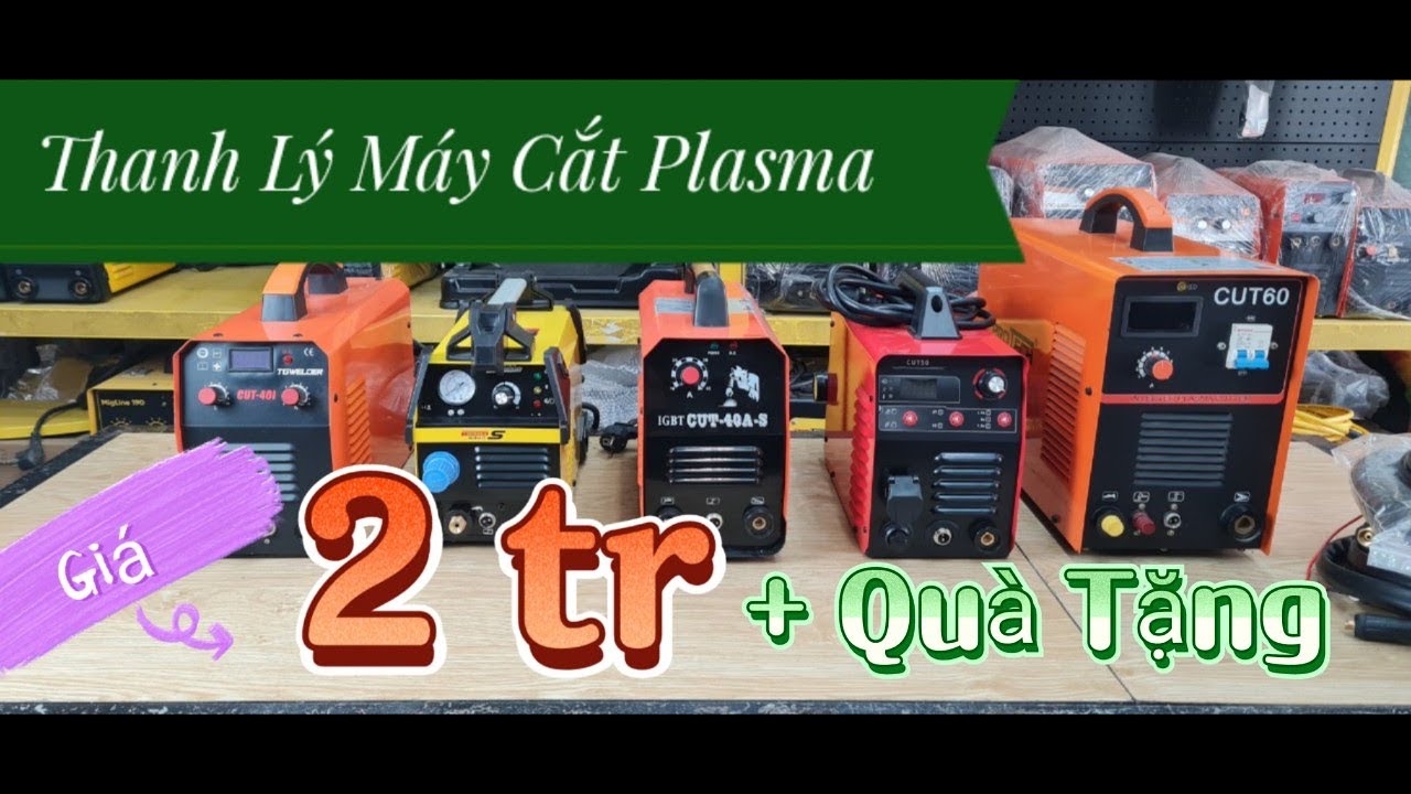Thanh lý máy cắt plasma/Máy cắt plasma giá rẻ/Máy cắt sắt 15mm chỉ 2tr
