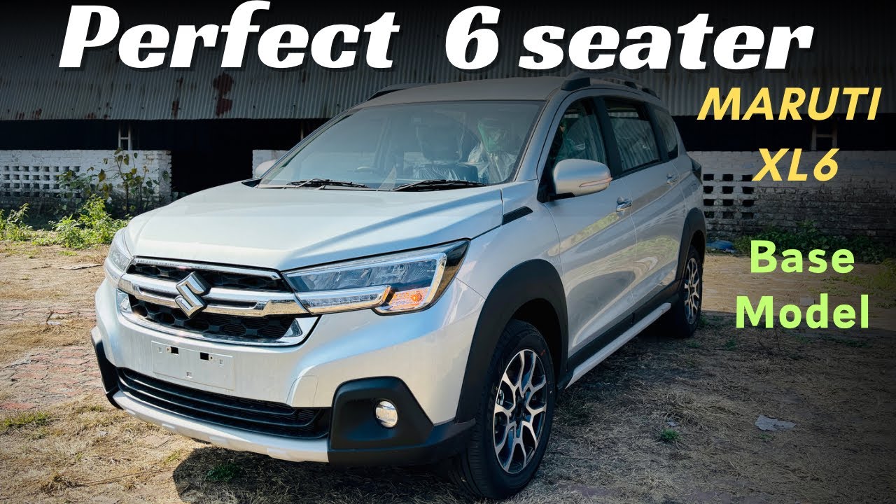 Perfect family car maruti xl6 2024 | maruti xl6 base model 2024     - xl6 zeta @ 11.56 lakh