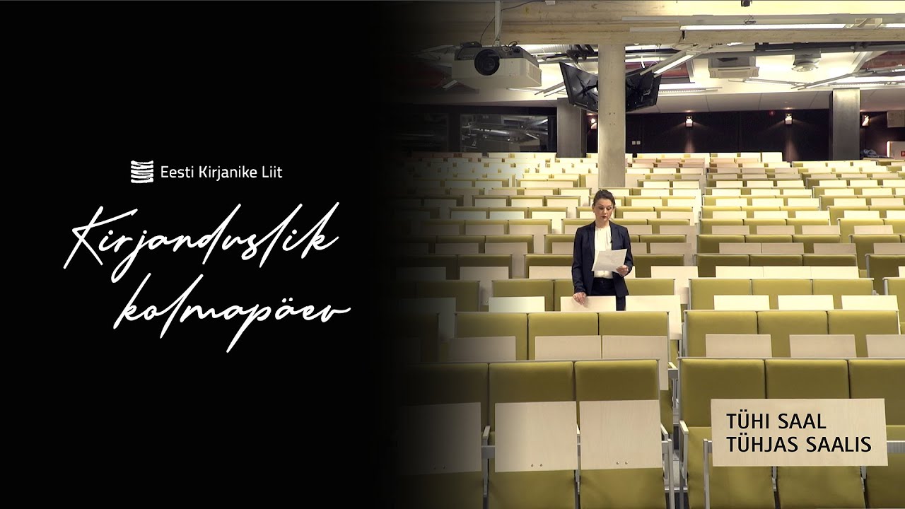 Kirjanduslik kolmapäev: TÜHI SAAL TÜHJAS SAALIS