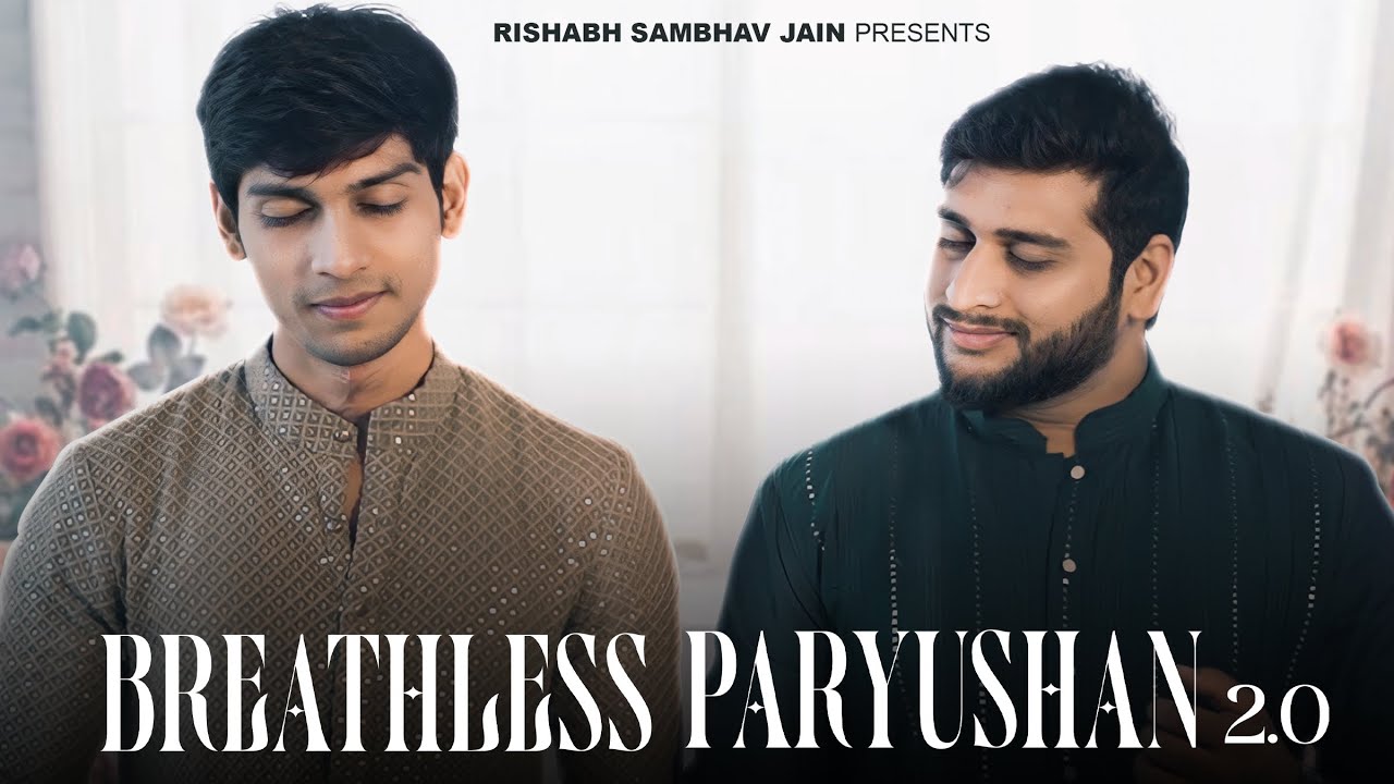 Breathless paryushan 2.0 | Rishabh Sambhav Jain | RSJ | RSJ Devotionals | paryushan 2023 | Jain song