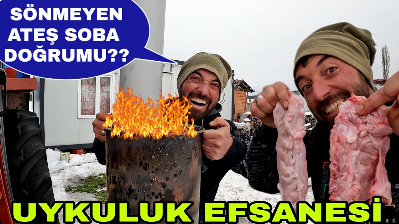 ORTALIK SEL SU KARLAR ERİYOR~SÖNMEYEN SOBA DENEDİK!! UYKULUK EFSANESİ