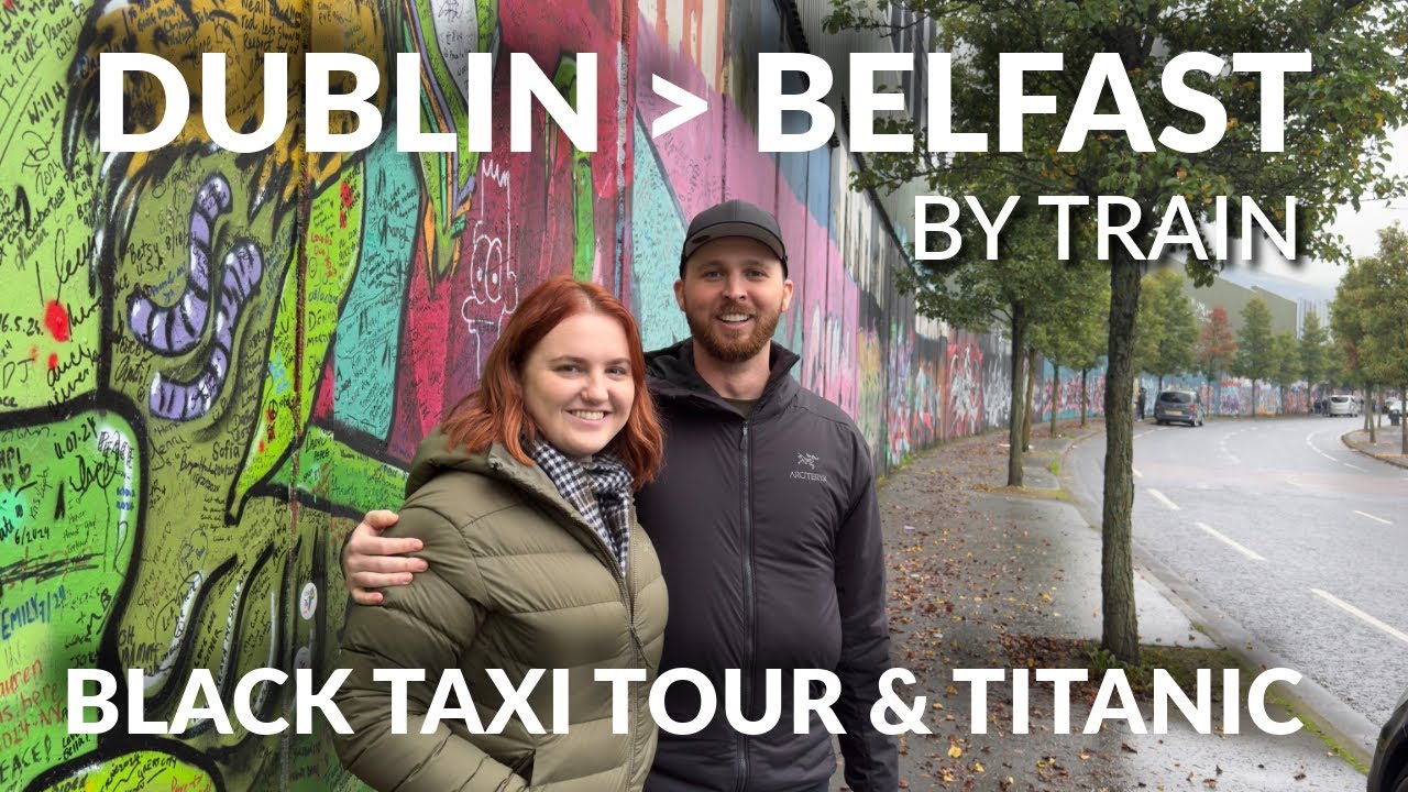 Dublin to Belfast by Train: Black Taxi Tour, Titanic Experience