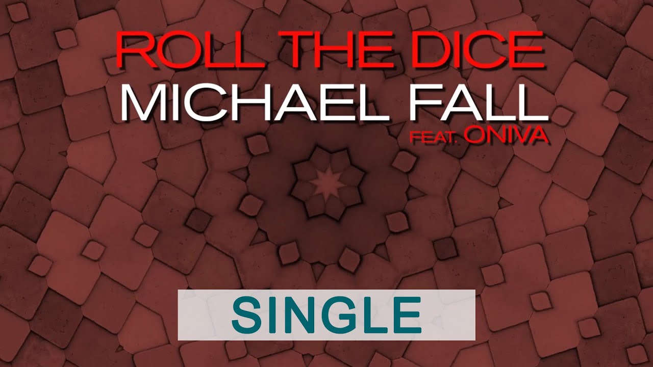 Michael Fall Feat. Oniva - Roll The Dice