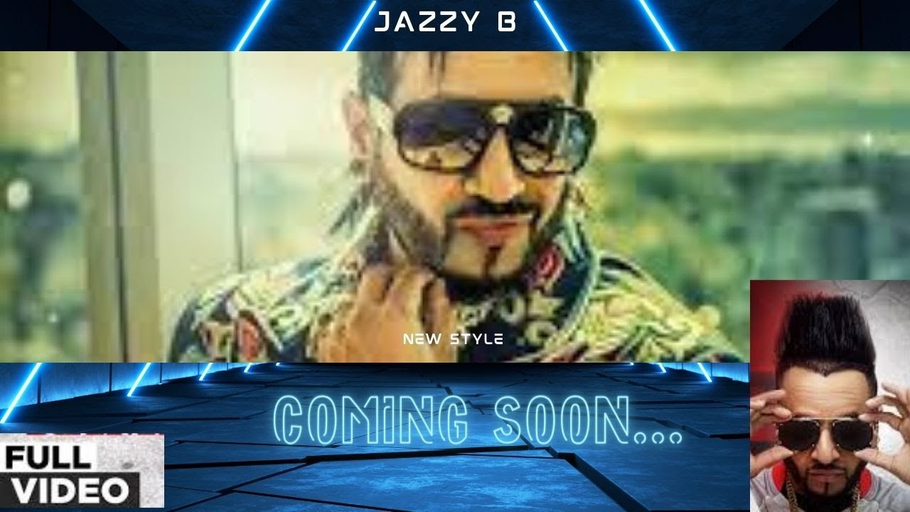 Jazzy B In New Style Song 2019 - Punjabi Hit DJ Song I Remix Jazzy B Song I
