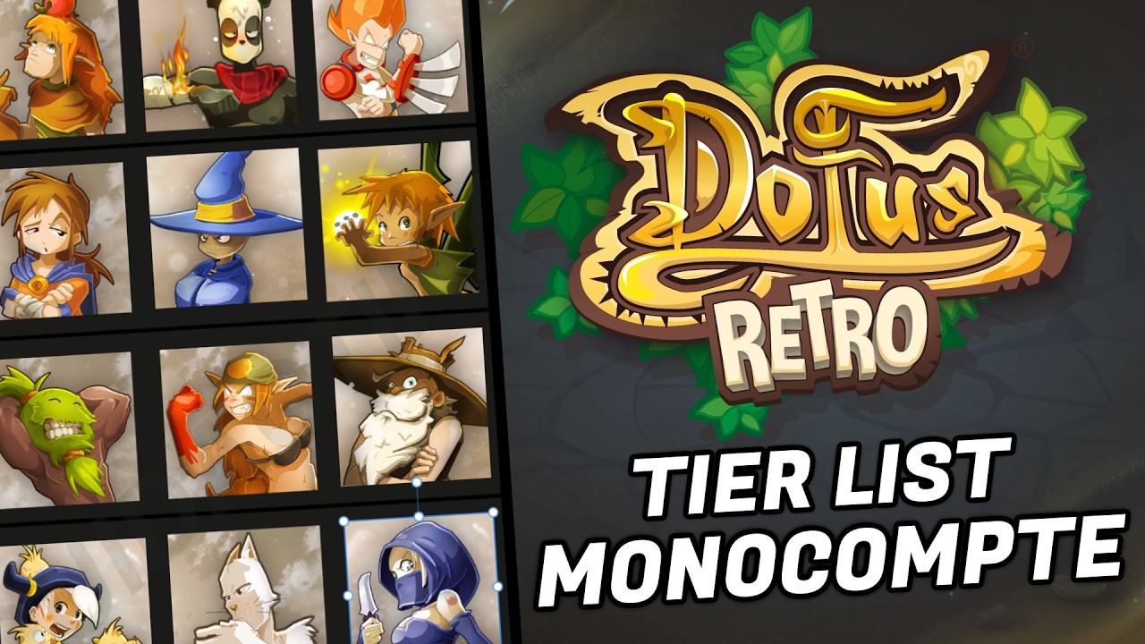 LA MEILLEURE CLASSE DE DOFUS R&Eacute;TRO MONOCOMPTE, TIER LIST