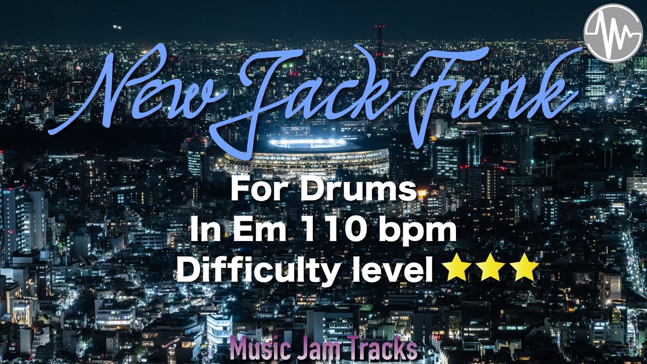 New Jack Funk Jam for【Drums】 E Minor 110bpm No Drums Backing Track
