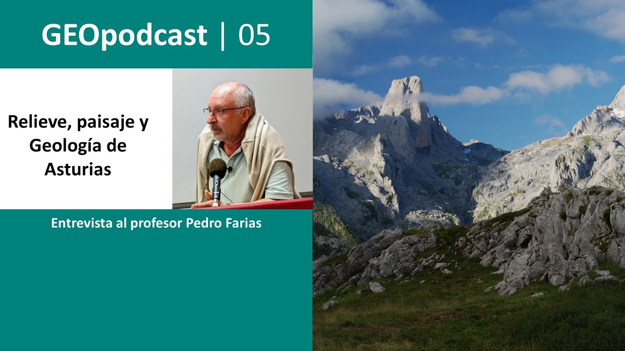 GeoPodcast 1x05. La variedad paisajística de Asturias y su relación con el relieve y la geología.
