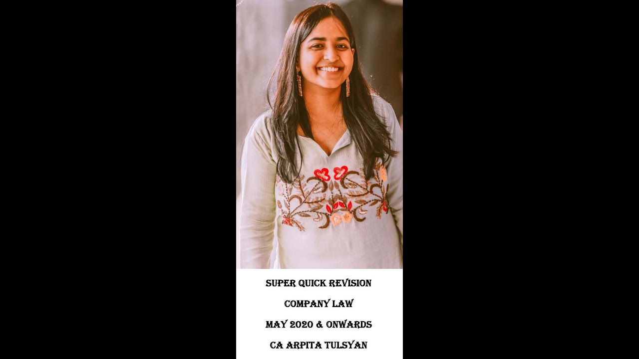 CA Final Company Law - SUPER QUICK REVISION for MAY20 & Onwards by CA Arpita Tulsyan