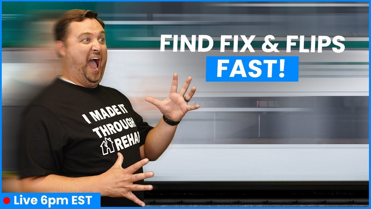 The 7 Fastest Ways to Find Fix & Flip Deals