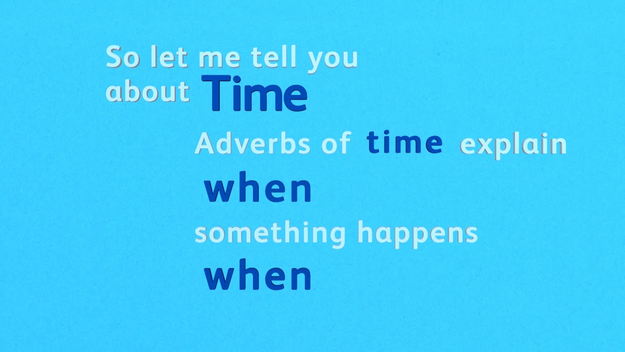 Adverbial Song - Adverbs of Time