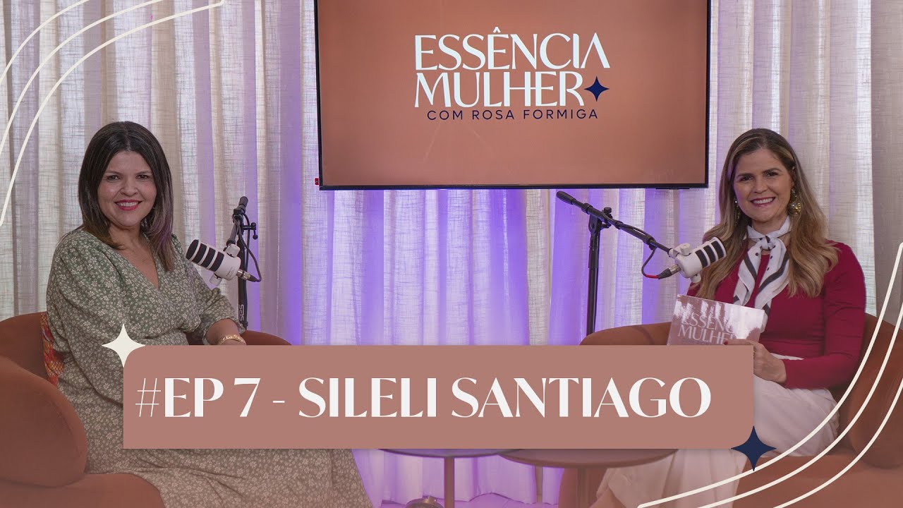 Amar depois dos 50 e Maturidade Emocional -  SILELI SANTIAGO - Essência Mulher +. Podcast #07