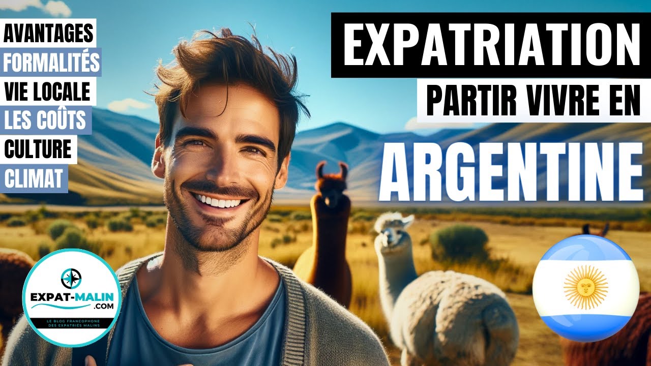 🇦🇷 PARTIR VIVRE EN ARGENTINE ? EXPATRIATION