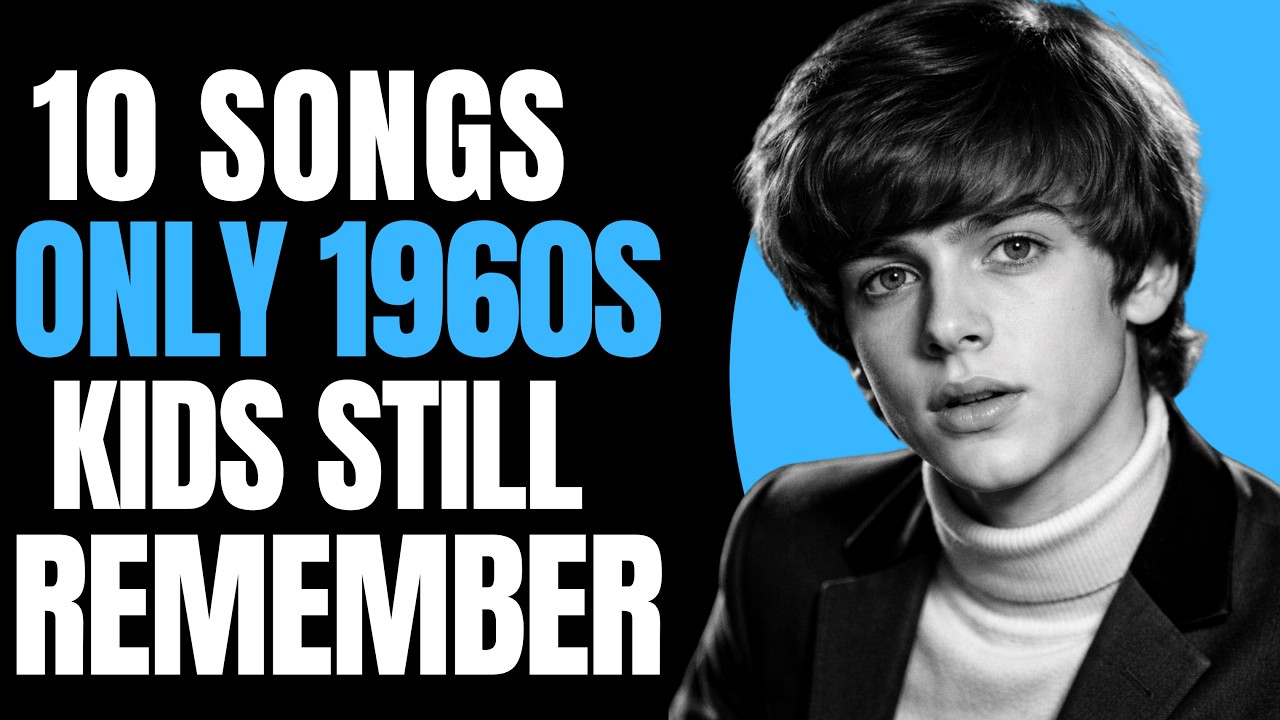 10 Songs Only Those Who Grew Up In the 1960s Remember