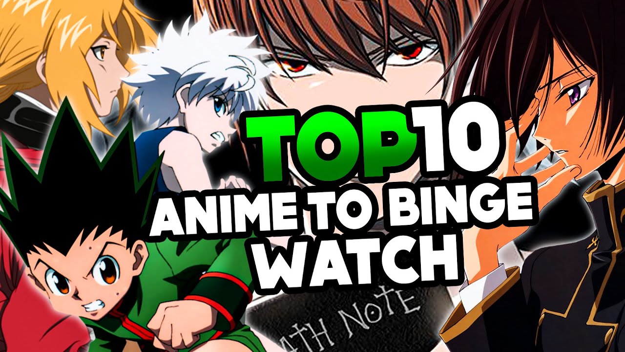 Top 10 Anime To Binge Watch