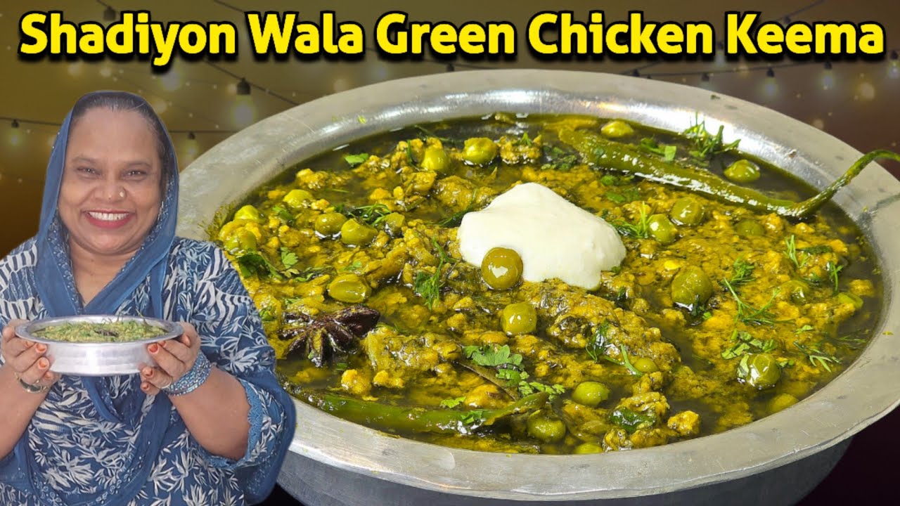 Shadiyon Me Banne Wala Green Chicken Keema