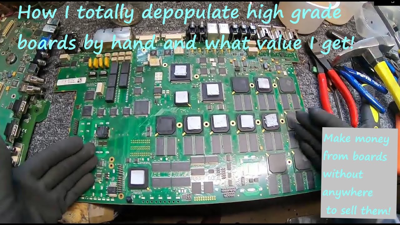 How I depopulate high grade circuit boards by hand to make maximum value Sollers scrapchat #16
