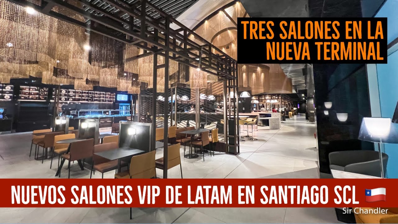 Nuevos salones VIP de Latam en el nuevo aeropuerto de SCL Santiago 🇨🇱