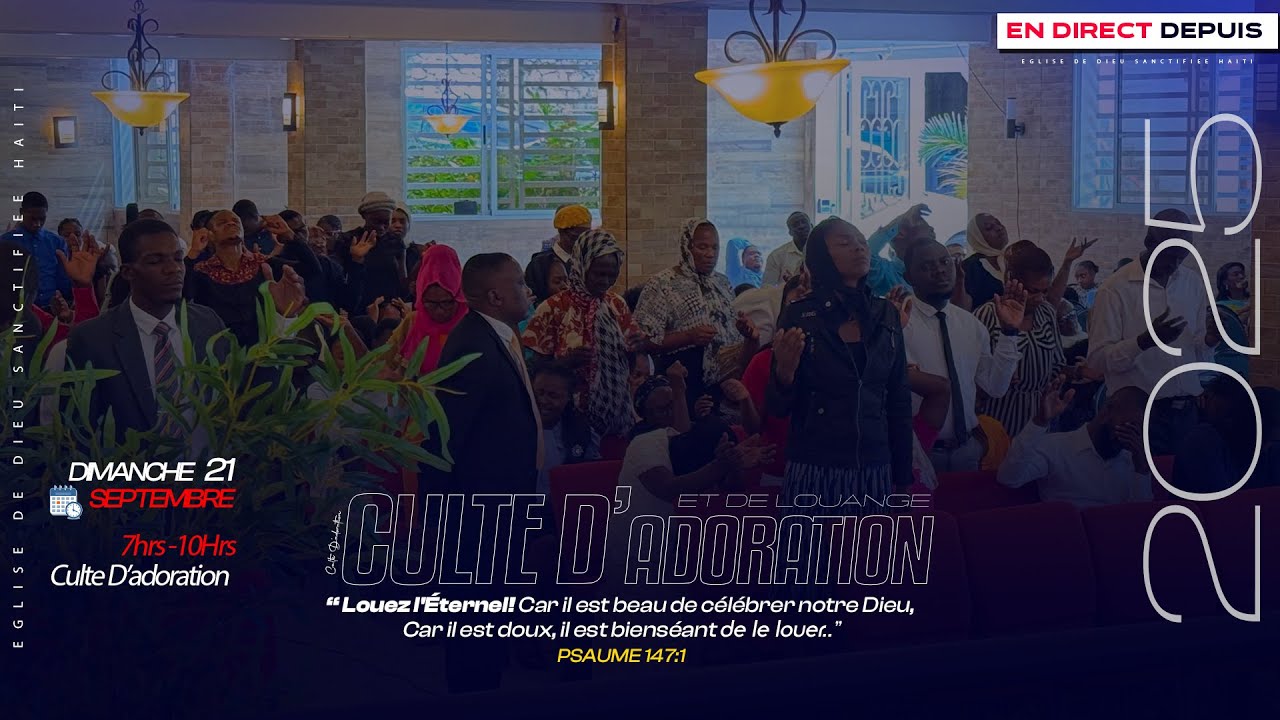 Culte D&rsquo;adoration et de Louange ● Dimanche 21 Septembre 2025●EGLISE DE DIEU SANCTIFIEE