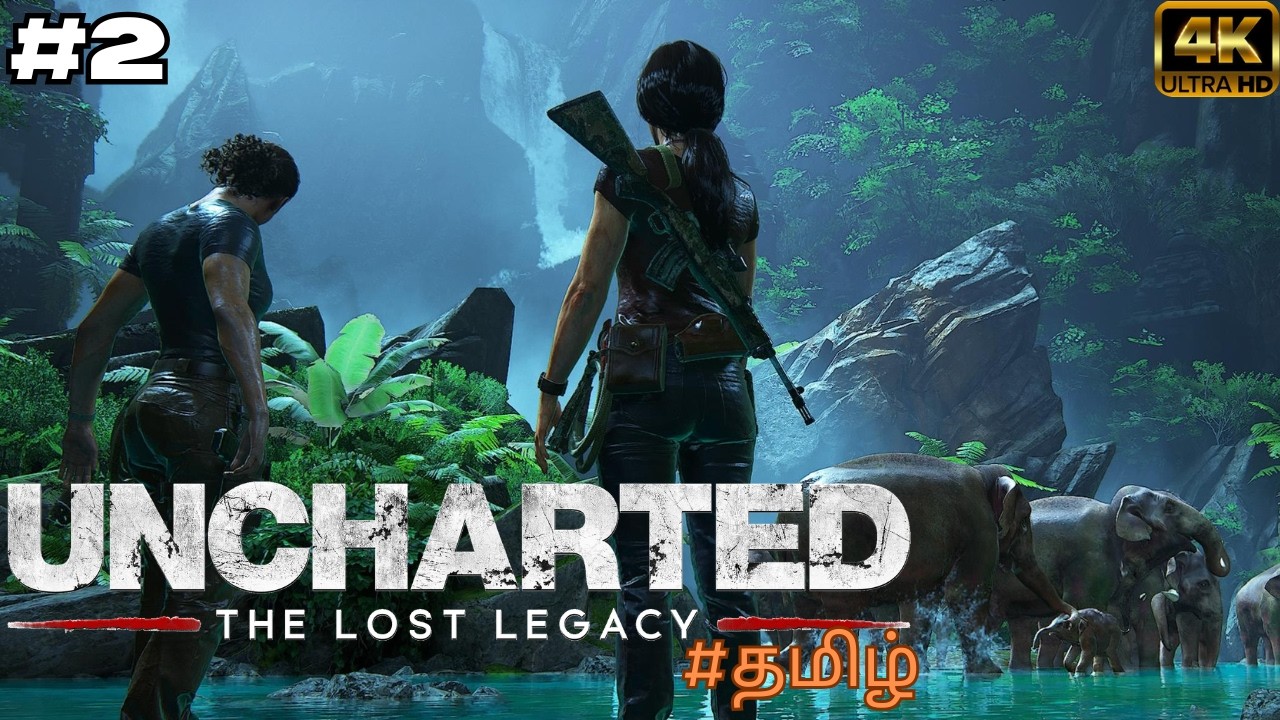 Uncharted The Lost Legacy💥|EP:2  tamil Gameplay | Epic Adventure Begins! #gameplay