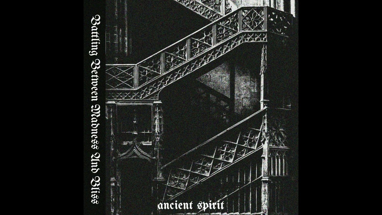 Ancient Spirit - Battling Between Madness And Bliss (Full- Length: 2022)