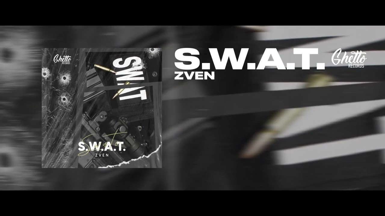 Zven - S.W.A.T