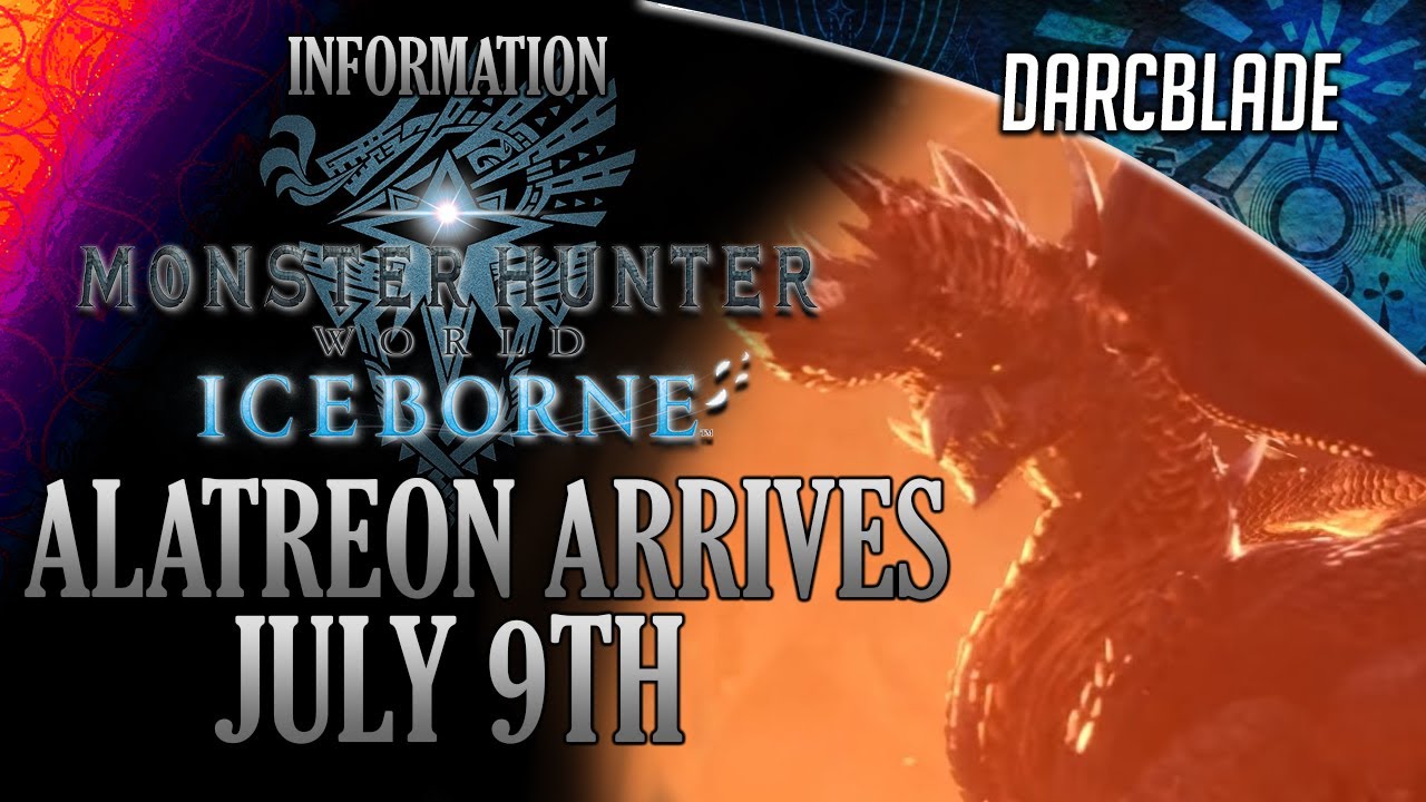 ALATREON ARRIVES 9TH JULY : MHW ICEBORNE NEWS
