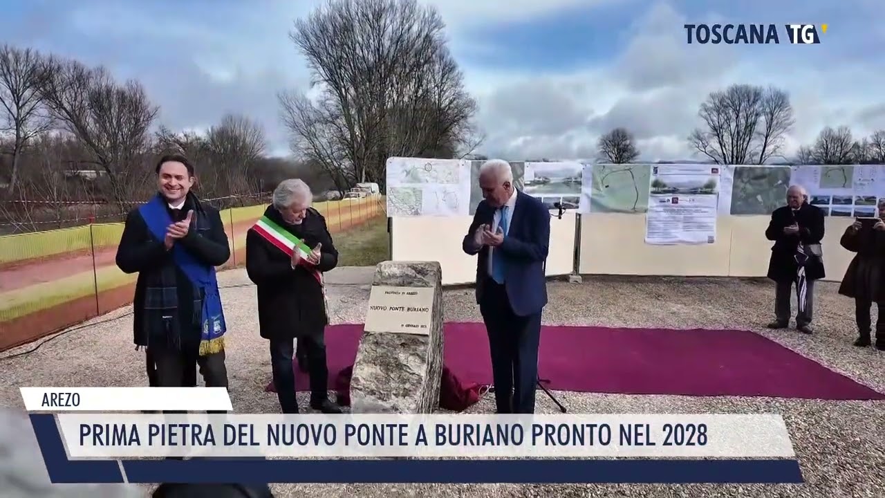 2026-01-30 AREZO - PRIMA PIETRA DEL NUOVO PONTE A BURIANO PRONTO NEL 2028