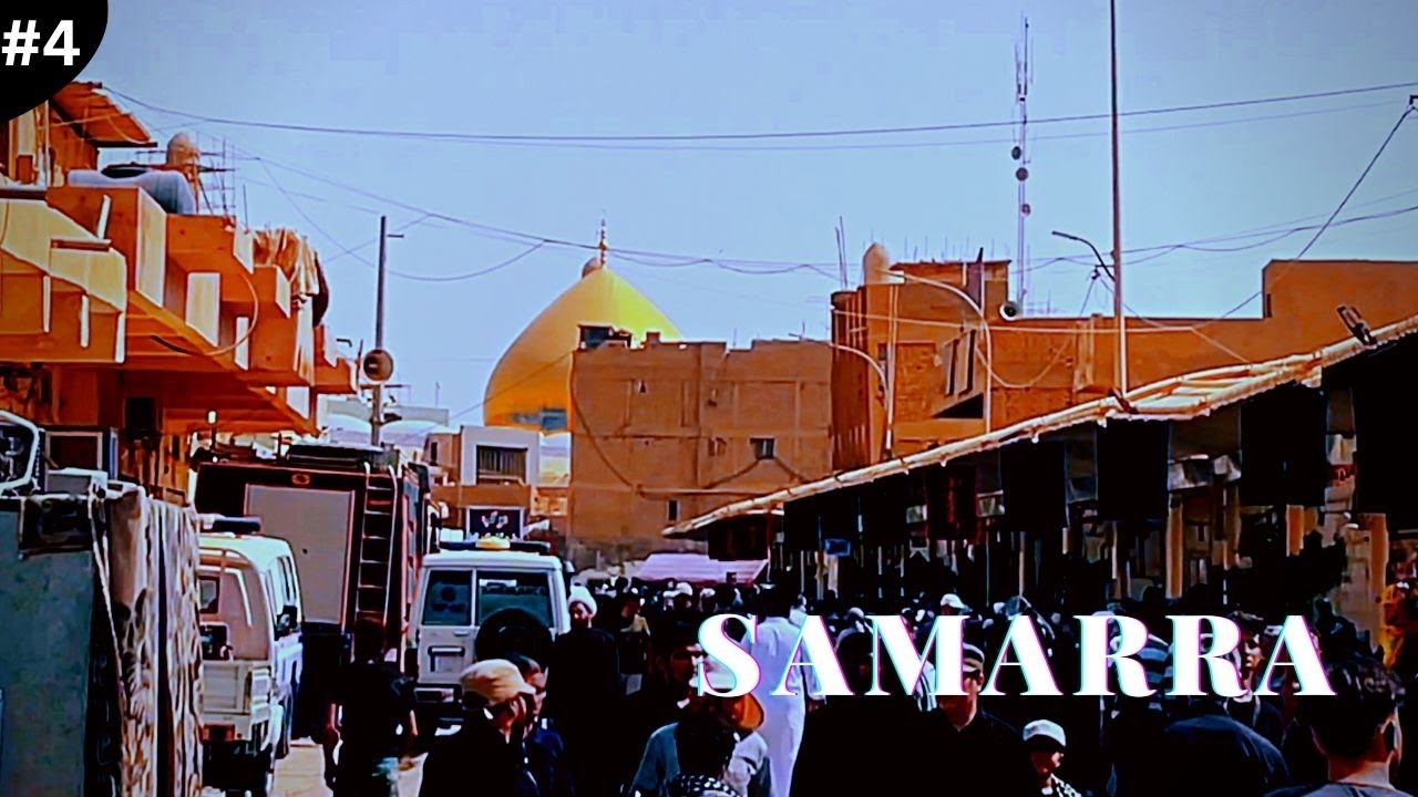 ARBAEEN VLOG-4 |Samarra, Iraq ,Holy Shrine Of Imam Ali Naqi Al-Hadi And Hazrat Imam Hassan Askari as