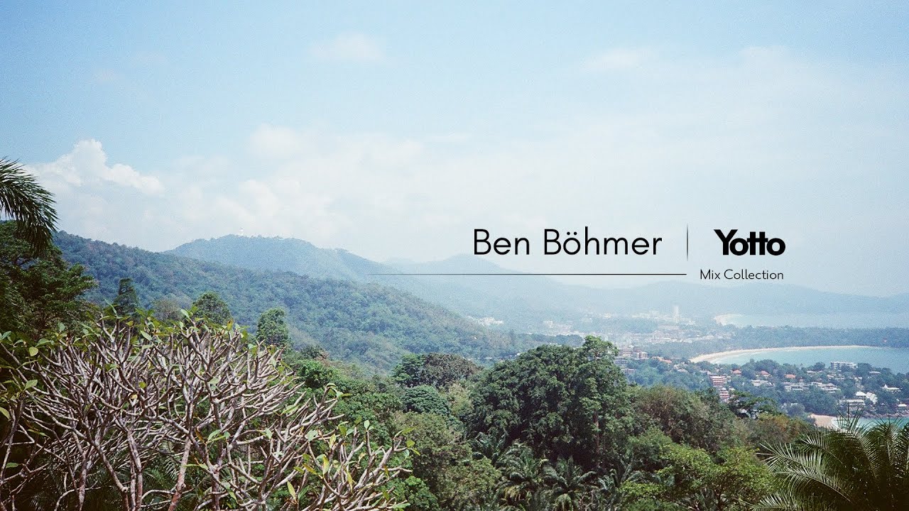 Ben B&ouml;hmer | Yotto - Mix Collection (Pt.1&2)