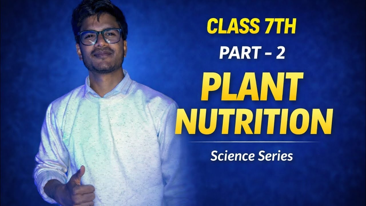 Class 7 Science | Chapter 1 Full Explanation | Part 2 |Easy  Explain Method 🔥