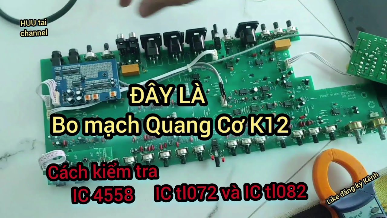 IC 4558, IC TL072 V&Agrave; IC TL082 bo mạch Vang cơ  k12 c&aacute;ch kiểm tra